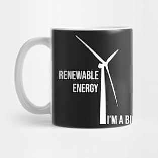 Renewable Energy, I'm A Big Fan: Funny Renewable Energy Science Mug